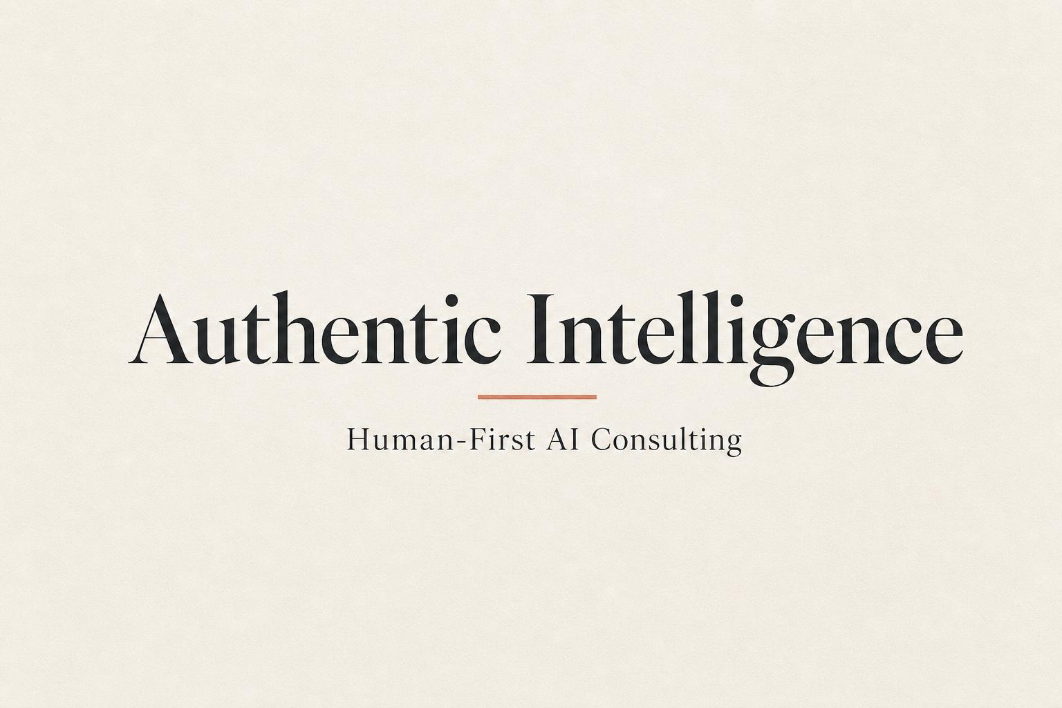 Authentic Intelligence